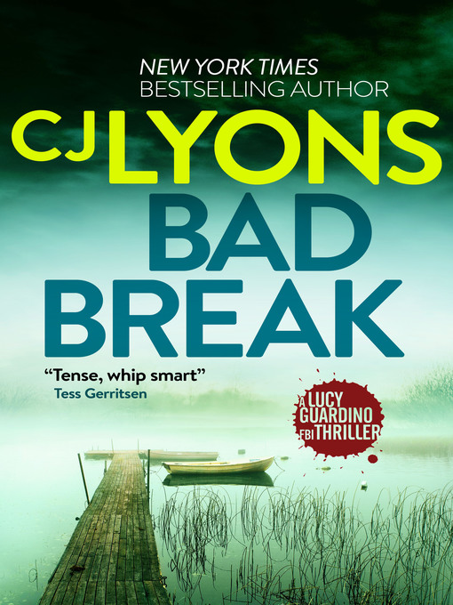 Title details for Bad Break by CJ Lyons - Available